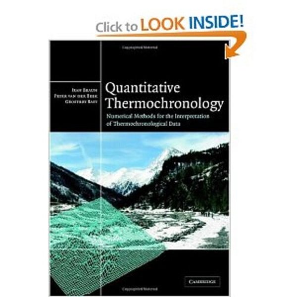Quantitative Thermochronology: Numerical Methods For The Interpretation Of Thermochronological Data-..
