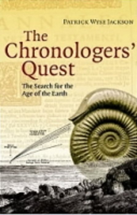 The Chronologers' Quest: The Search For The Age Of The Earth-..