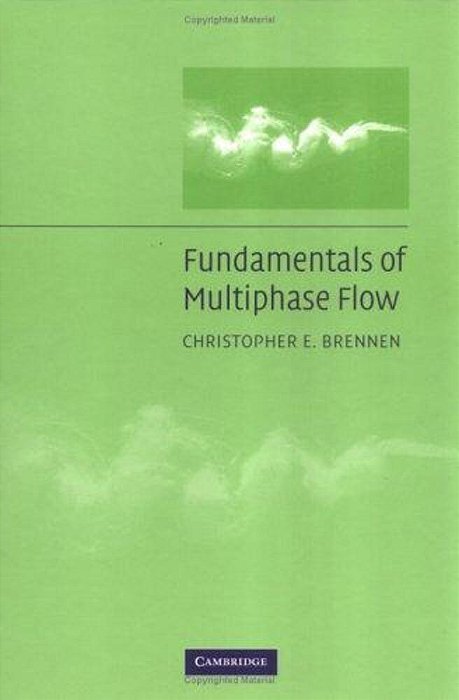 Fundamentals Of Multiphase Flow. -..