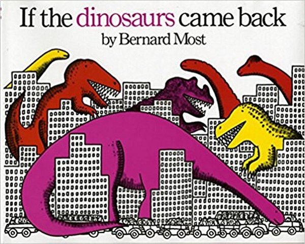 If The Dinosaurs Came Back - Big Book-..