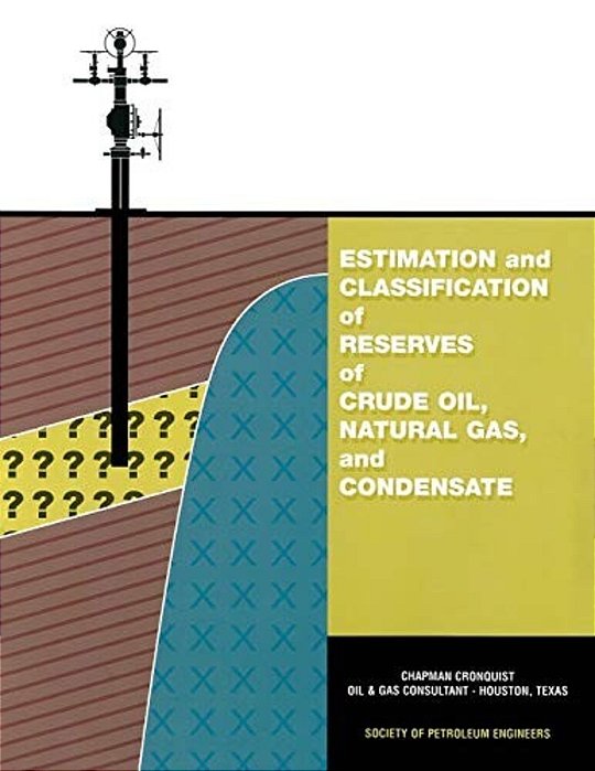 Estimation And Classification Of Reserves Of Crude Oil, Natural Gas, And Condensate-..