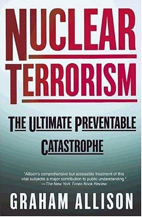 Nuclear Terrorism: The Ultimate Preventable Catastrophe-..