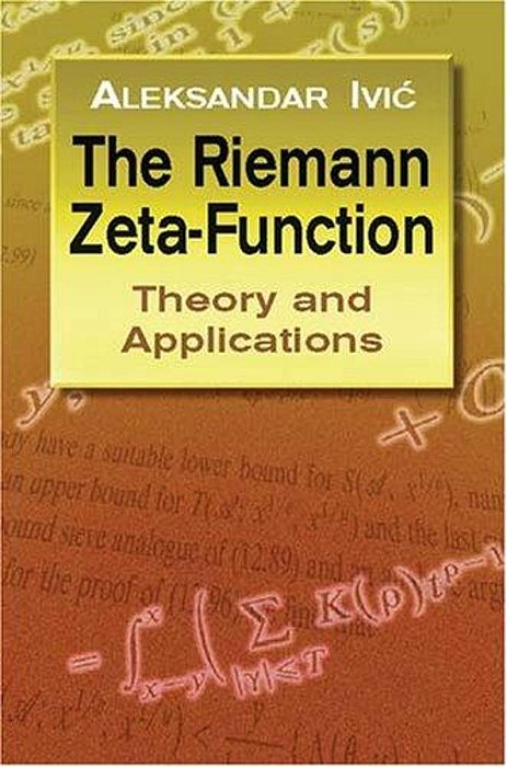 The Riemann Zeta-Function: Theory And Applications-..