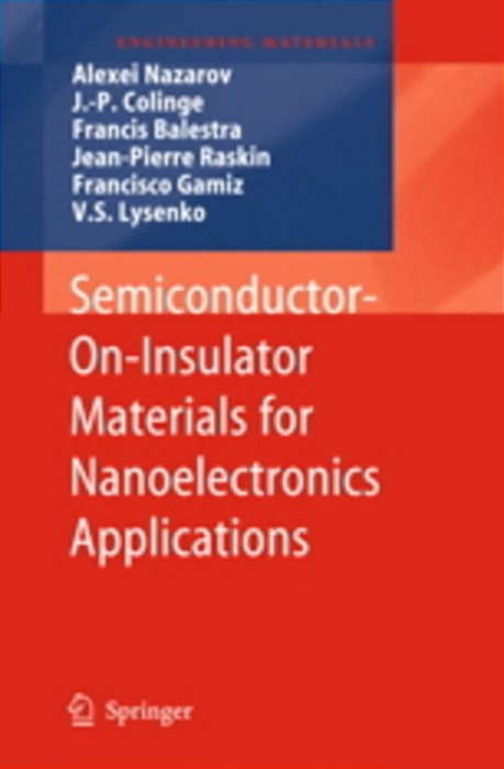 Semiconductor-On-insulator Materials For Nanoelectronics Applications-..