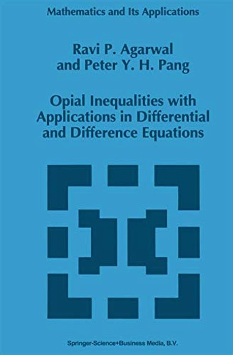 Opial Inequalities With Applications In Differential And Difference Equations. (Math. And Its Applic., 320). -..