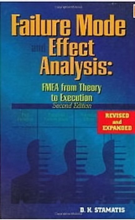Failure Mode And Effect Analysis: Fmea From Theory To Execution-..