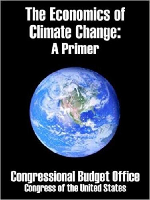 The Economics Of Climate Change: A Primer-..