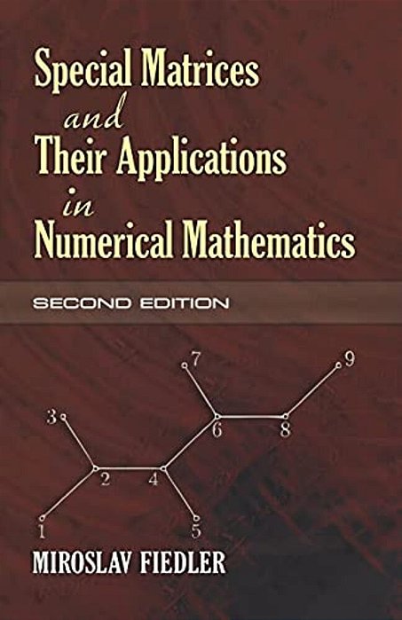 Special Matrices And Their Applications In Numerical Mathematics: Second Edition: Second Edition-..