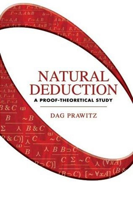 Natural Deduction: A Proof-Theoretical Study-..