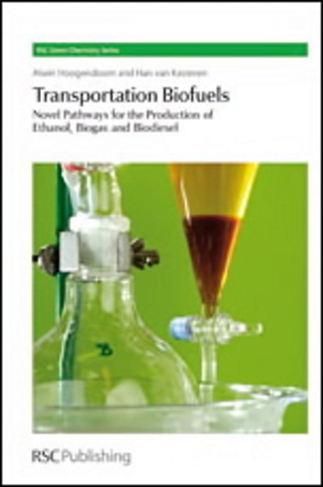 Transportation Biofuels - Novel Pathways For The Production Of Ethanol, Biogas And Biodiesel-..