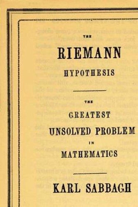 The Riemann Hypothesis: The Greatest Unsolved Problem In Mathematics. 2. Ed. -..