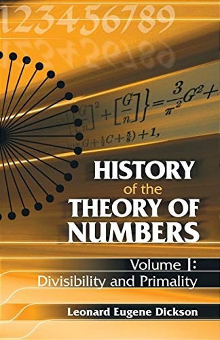 History Of The Theory Of Numbers, Volume I: Divisibility And Primality-..