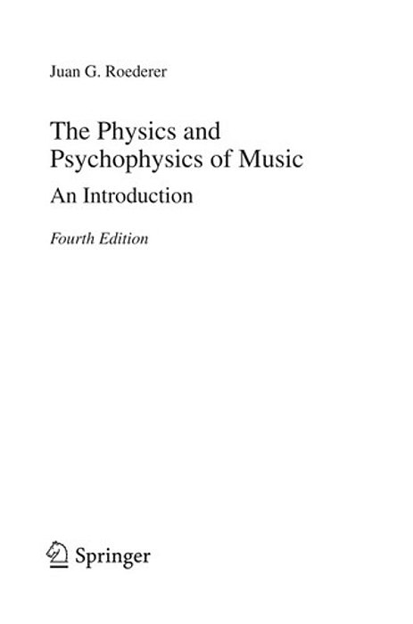 The Physics And Psychophysics Of Music-..