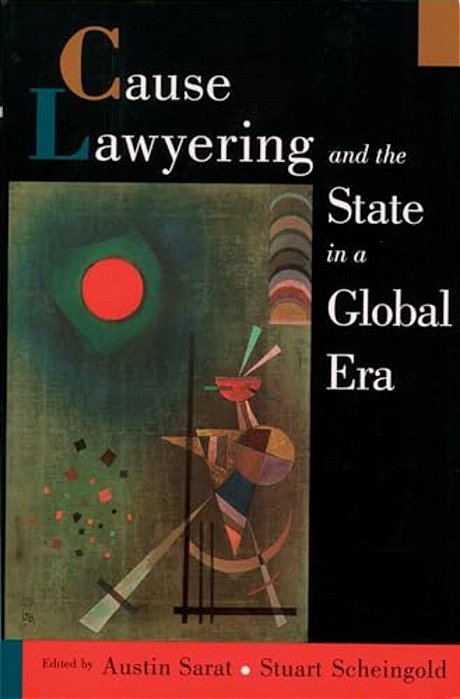 Cause Lawyering And The State In A Global Era-..