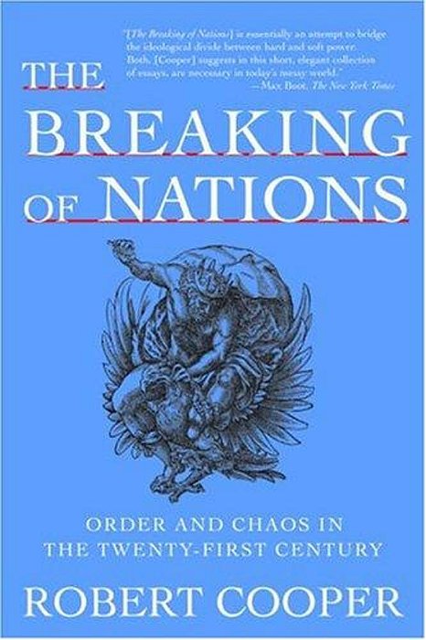 The Breaking Of Nations - Order And Chaos In The Twenty-First Century-..