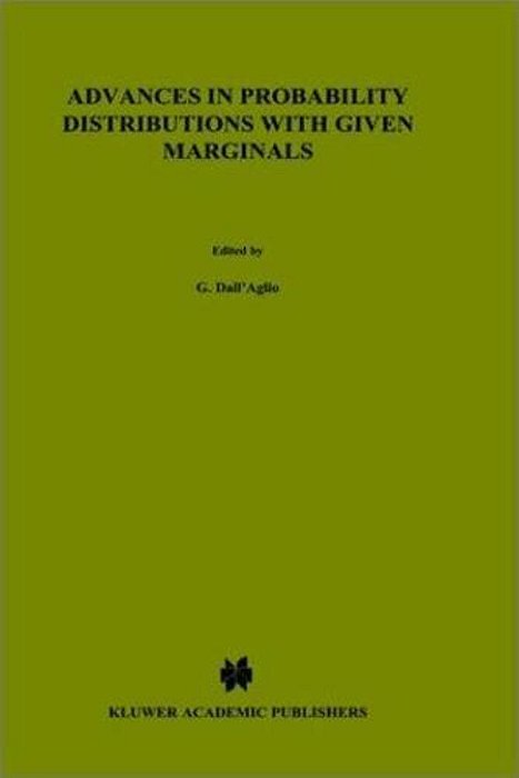 Advances In Probability Distributions With Given Marginals-..