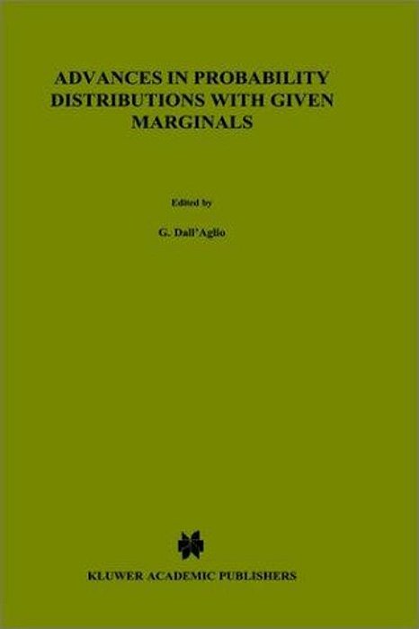 Advances In Probability Distributions With Given Marginals-..