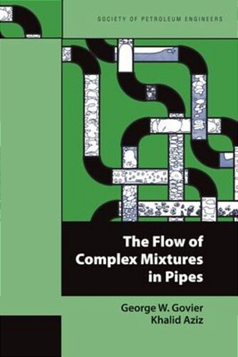 The Flow Of Complex Mixtures In Pipes-..