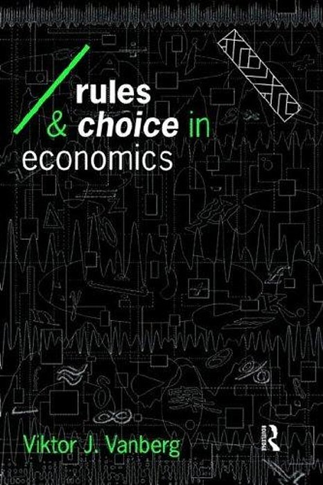Rules And Choice In Economics-..
