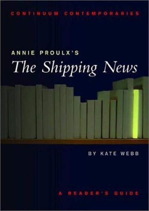 Annie Proulx's The Shipping News - Continuum Contemporaries-..