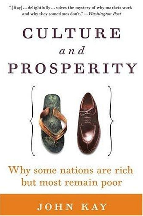 Culture And Prosperity - Why Some Nations Are Rich But Most Remain Poor-..