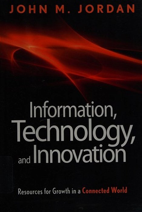 Information, Technology, And Innovation-..