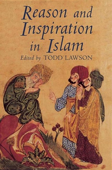 Reason And Inspiration In Islam: Essays In Honour Of Hermann Landolt-..