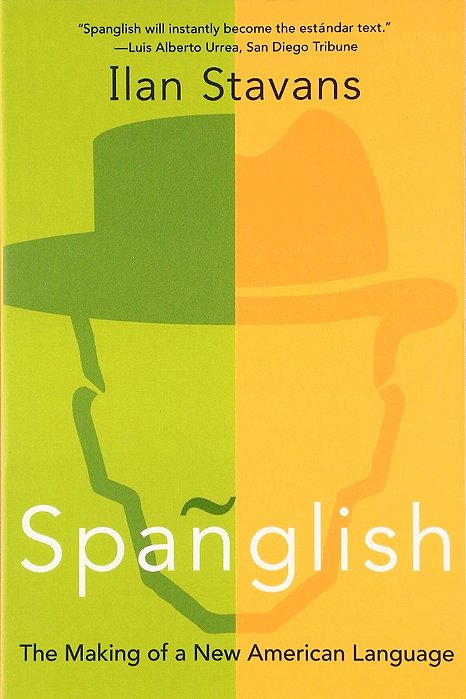 Spanglish - The Making Of A New American Language-..