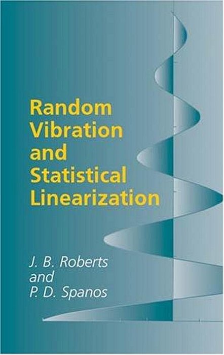 Random Vibration And Statistical Linearization-..