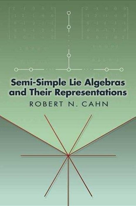 Semi-Simple Lie Algebras And Their Representations-..
