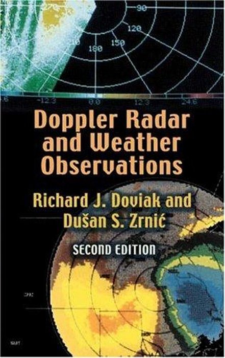 Doppler Radar And Weather Observations: Second Edition-..