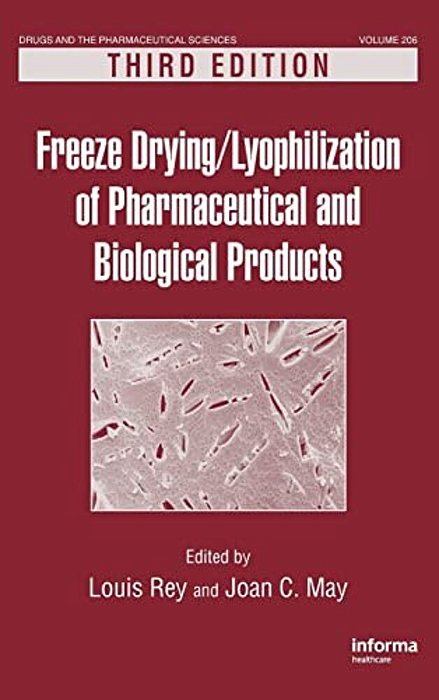 Freeze-Drying/Lyophilization Of Pharmaceutical And Biological Products-..