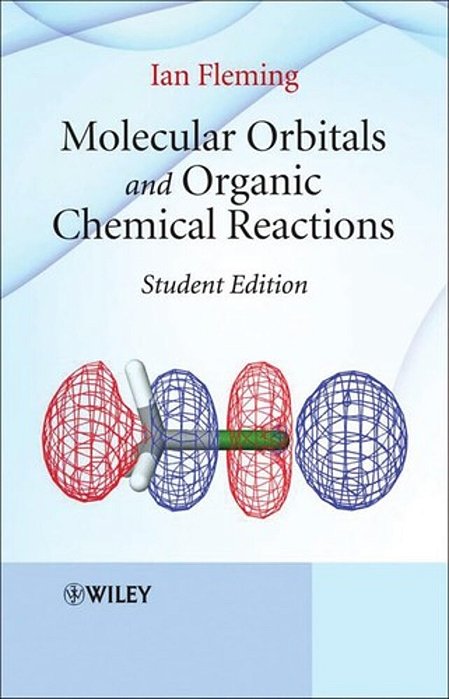 Molecular Orbitals And Organic Chemical Reactions-..