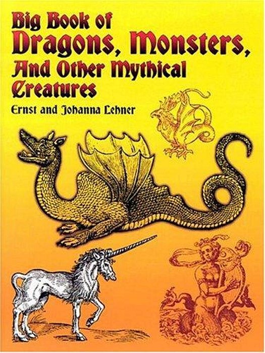 Big Book Of Dragons, Monsters, And Other Mythical Creatures-..