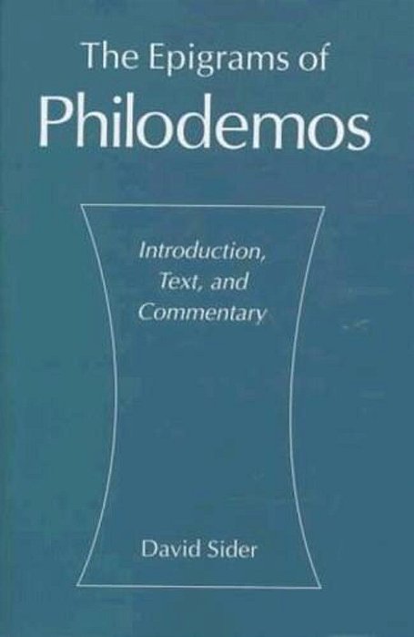 The Epigrams Of Philodemus: Introduction, Text And Commentary-..