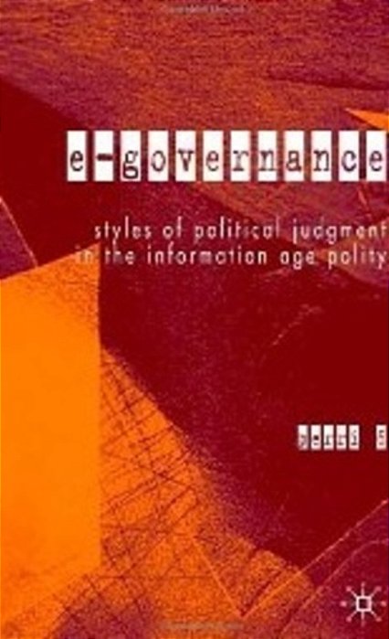 E-Governance - Styles Of Political Judgement In The Informaton Age Polity-..