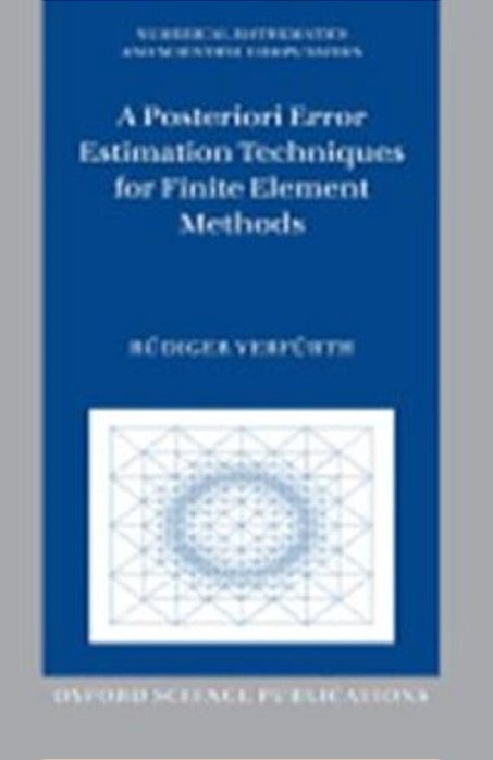 A Posteriori Error Estimation Techniques For Finite Element Methods-..