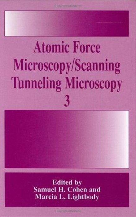 Atomic Force Microscopy/Scanning Tunneling Microscopy, V. 3-..