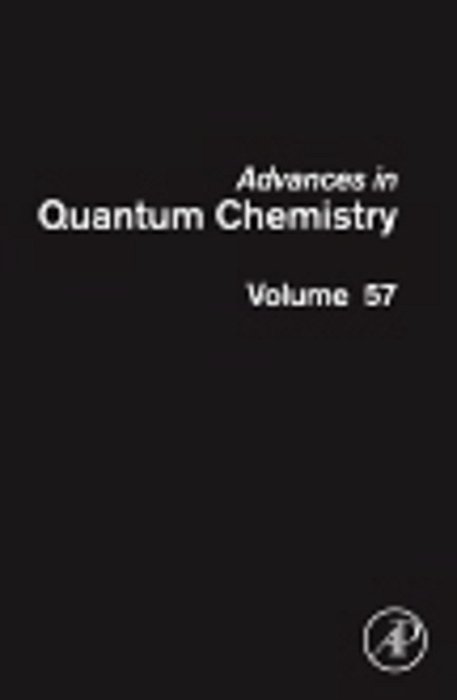 Advances In Quantum Chemistry - Volume 57-..