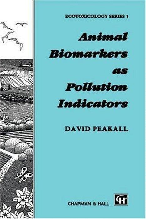 Animal Biomarkers As Pollution Indicators (Hardcover)-..