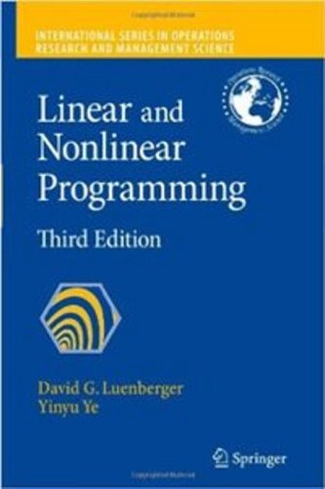 Linear And Nonlinear Programming (International Series In Operations Research & Management Science)-..