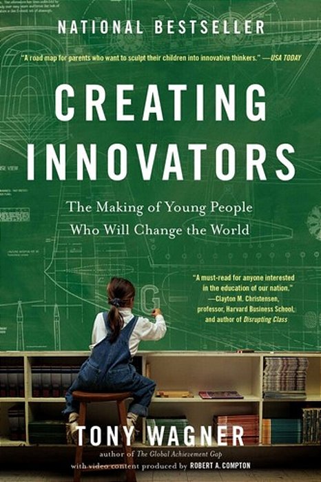 Creating Innovators - The Making Of Young People Who Will Change The World-..