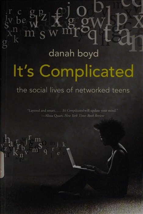 It's Complicated - The Social Lives Of Networked Teens-..