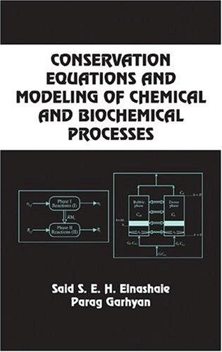 Conservation Equations And Modeling Of Chemical And Biochemical Processes-..