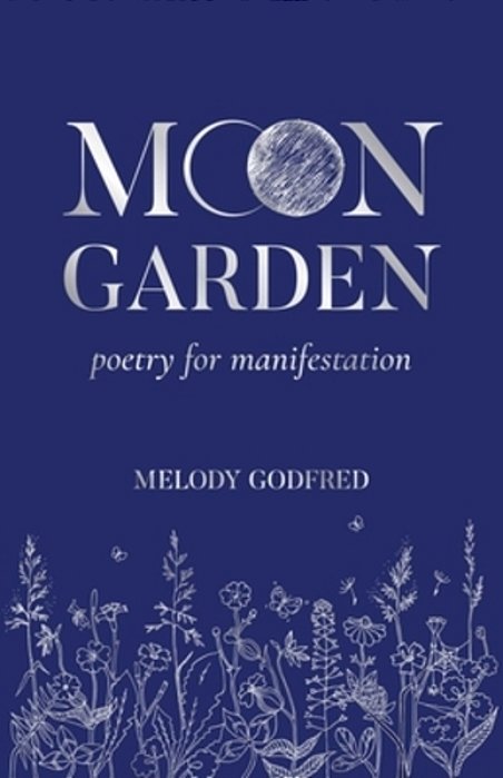 Moon Garden: Poetry For Manifestation-..