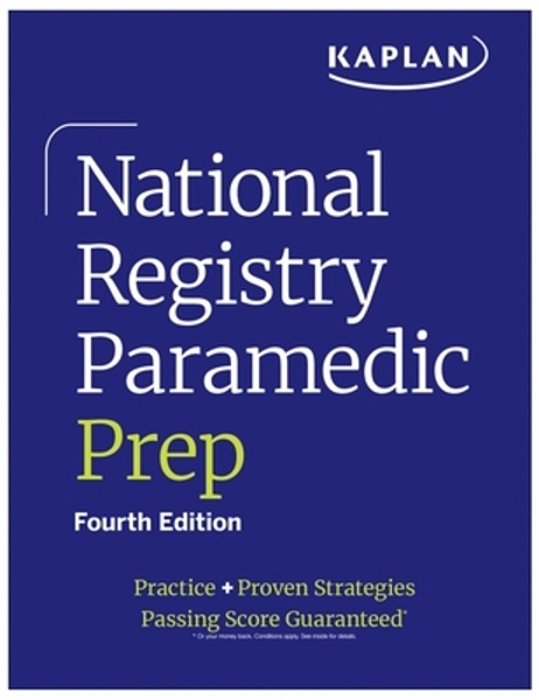 National Registry Paramedic Prep: Practice + Proven Strategies-..