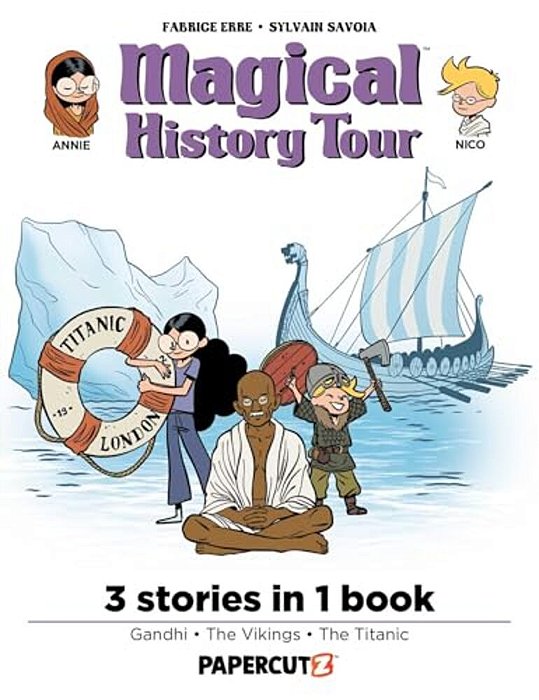 Magical History Tour 3 In 1 Vol. 3: Collecting Gandhi, Vikings, And The Titanic-..