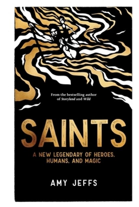 Saints: A New Legendary Of Heroes, Humans, And Magic-..