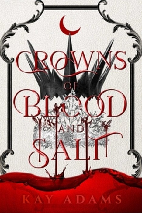 Crowns Of Blood And Salt-..
