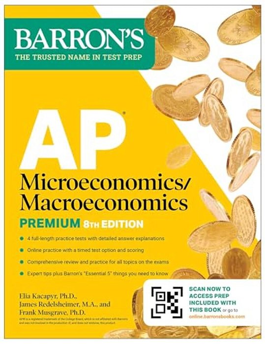 Ap Microeconomics/Macroeconomics Premium, Eighth Edition: Prep Book With 4 Practice Tests + Comprehensive Review + Online Practice-..